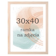 Ramka 30x40 drewniana sosnowa ramki na zdjęcia