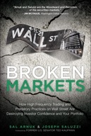 Broken Markets: How High Frequency Trading and