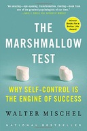 The Marshmallow Test : Why Self-Control Is the