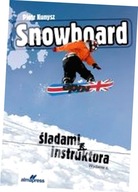 Snowboard. Śladami instruktora (wyd.6)