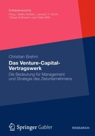 Das Venture-Capital-Vertragswerk Die Bedeutung für Management und Strategie