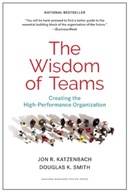 The Wisdom of Teams : Creating the High-Performance Organization Jon R. Kat