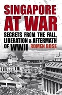 Singapore At War: Secrets from the Fall,