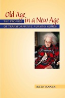 Old Age in a New Age: The Promise of