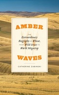 Amber Waves: The Extraordinary Biography of