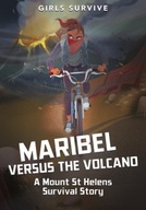 Maribel Versus the Volcano: A Mount St Helens