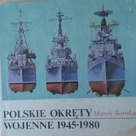 Polskie Okręty Wojenne 1945 - 1980 - Marek Soroka