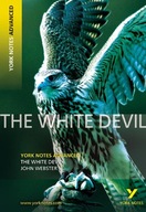 The White Devil: York Notes Advanced everything
