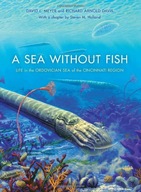 A Sea without Fish: Life in the Ordovician Sea of