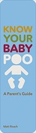 Know Your Baby Poo: A Parent s Guide Roach Matt