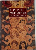 Józef Mehoffer Opus Magnum