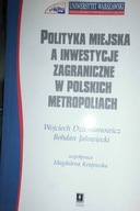 Polityka miejska a inwestycje zagraniczne w polski