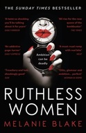 Ruthless Women: The Sunday Times bestseller Blake