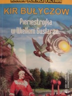 Pieriestrojka w Wielkim Guslarze Kir Bułyczow