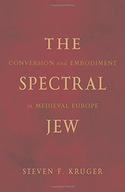 The Spectral Jew: Conversion and Embodiment in