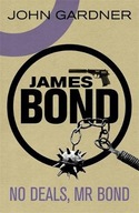 No Deals, Mr. Bond: A James Bond thriller Gardner
