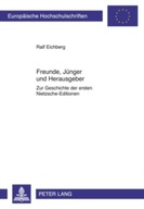 Freunde, Juenger Und Herausgeber: Zur Geschichte
