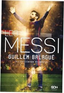 Leo Messi. Autoryzowana biografia. Guillem Balague
