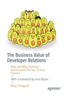 The Business Value of Developer Relations: How