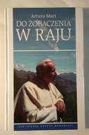 Do zobaczenia w raju - Arturo Mari książka bez płyty CD