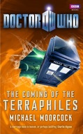 Doctor Who: The Coming of the Terraphiles MICHAEL MOORCOCK