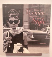 Things a Woman Should Know About Style Karen Homer