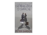 Gorączka o świcie - Peter Gardos