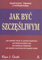 Jak być szczęśliwym Groth