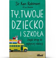 Ty Twoje dziecko i szkoła – Ken Robinson