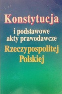 Konstytucja i podstawowe akty prawodawcze RP