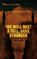 You Will Meet a Tall, Dark Stranger MANFRED F R KETS DE VRIES