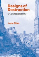 Designs of Destruction: The Making of Monuments