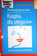 Książka dla chłopców - Andrzej Jaczewski