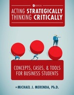 Acting Strategically, Thinking Critically: