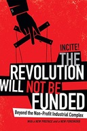 The Revolution Will Not Be Funded: Beyond the