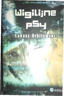 Wigilijne psy - Łukasz Orbitowski