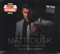 MATT DUSK My Funny Valentine: The Chet Baker Songb