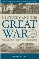 Kentucky and the Great War: World War I on the