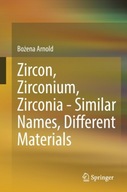 Zircon, Zirconium, Zirconia - Similar Names,