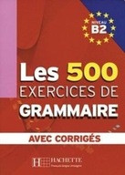 Les 500 Exercices de Grammaire B2 avec corriges