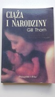Ciąża i narodziny Gill Thorn