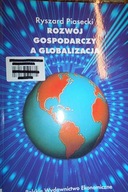 Rozwój gospodarczy a globalizacja - Piasecki