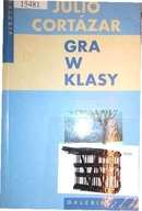 Gra w klasy - Julio Cortazar