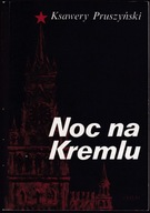 NOC NA KREMLU - Ksawery Pruszyński