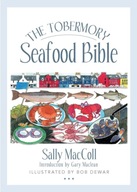 The Tobermory Seafood Bible MacColl Sally