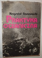 PRAKTYKA OCEANICZNA K. Baranowski