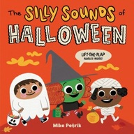 The Silly Sounds of Halloween: Lift-the-Flap