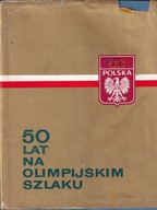 50 lat na olimpijskim szlaku