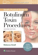 Small's Practical Guide to Botulinum Toxin Procedures Small MD FAAFP,