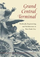Grand Central Terminal: Railroads, Engineering,